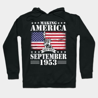Happy Birthday To Me You Making America Great Since September 1953 67 Years Old Hoodie